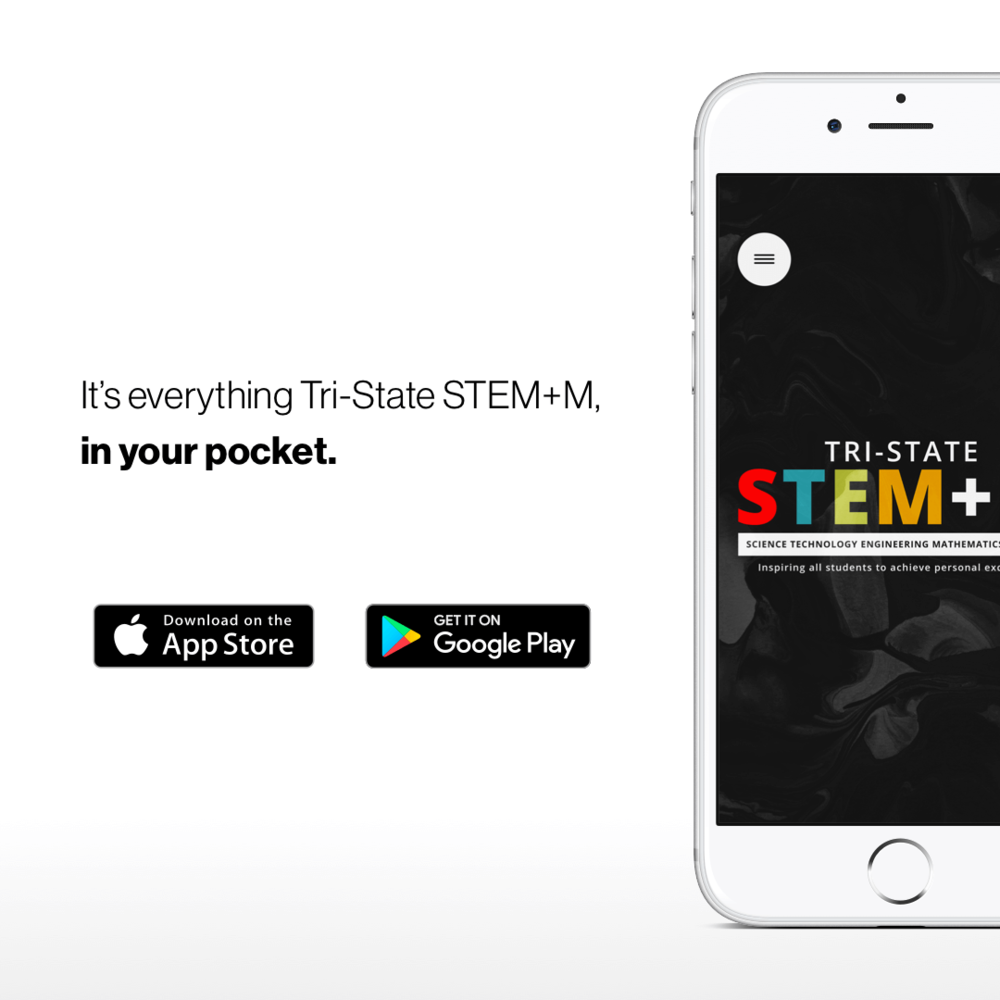 It's everything Tri-State STEM+M, in your pocket.